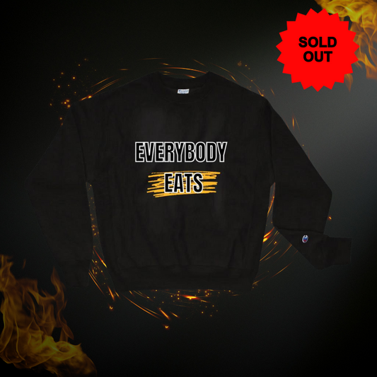 "Everybody Eats" Champion Sweatshirt